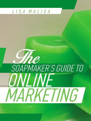 cover image of The Soapmaker's Guide to Online Marketing